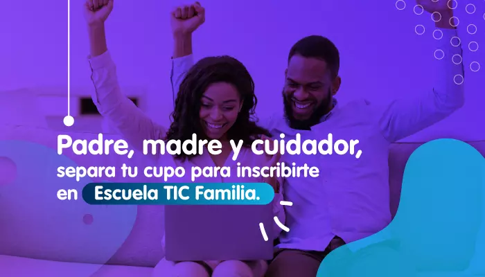 Cuatro (4) mil cupos disponibles para padres y cuidadores de familia que quieran mejorar sus habilidades tecnológicas